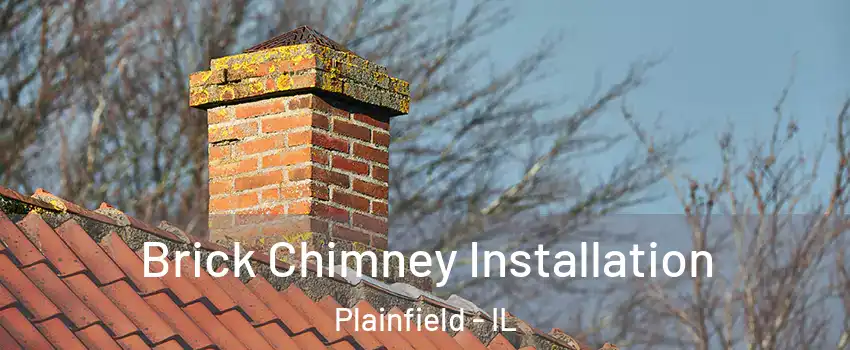  Brick Chimney Installation Plainfield - IL