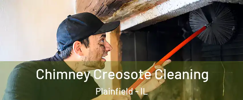  Chimney Creosote Cleaning Plainfield - IL