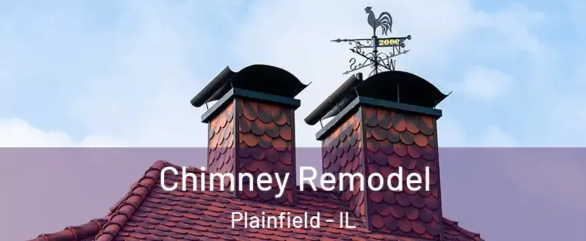  Chimney Remodel Plainfield - IL