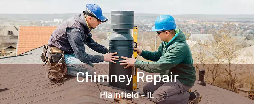  Chimney Repair Plainfield - IL