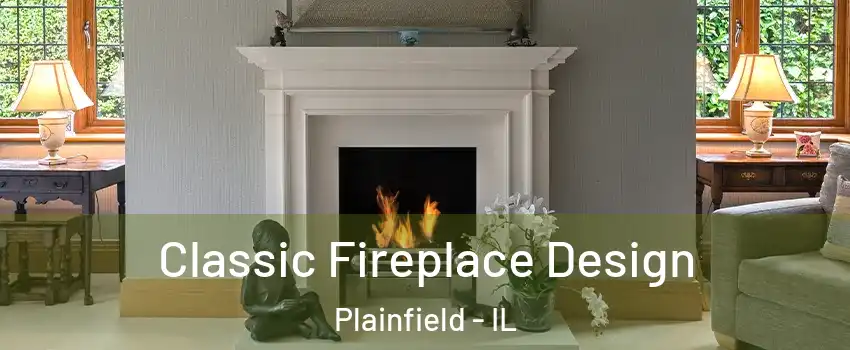  Classic Fireplace Design Plainfield - IL