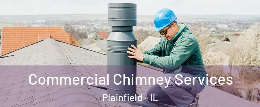 Commercial Chimney Services Plainfield - IL