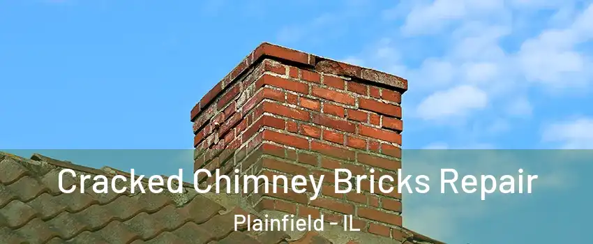  Cracked Chimney Bricks Repair Plainfield - IL
