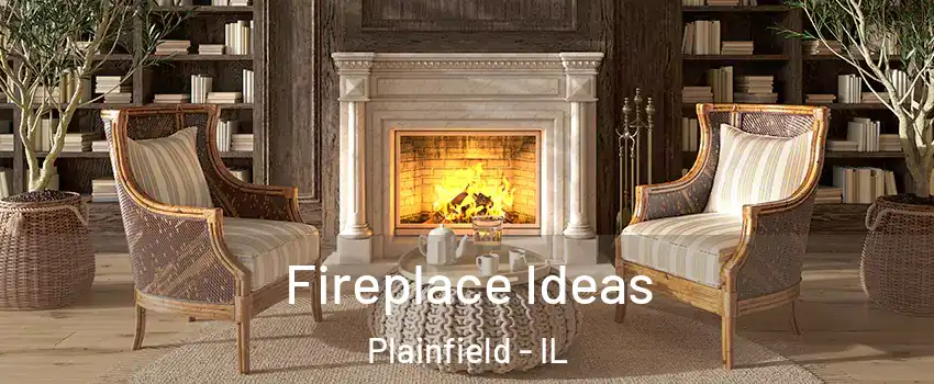  Fireplace Ideas Plainfield - IL