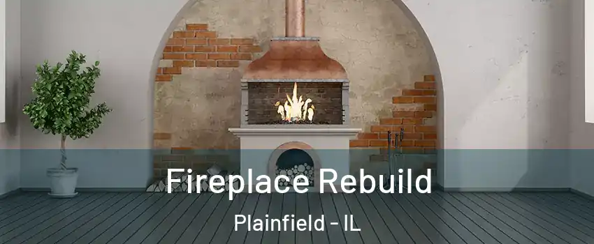  Fireplace Rebuild Plainfield - IL