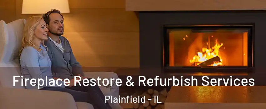  Fireplace Restore & Refurbish Services Plainfield - IL