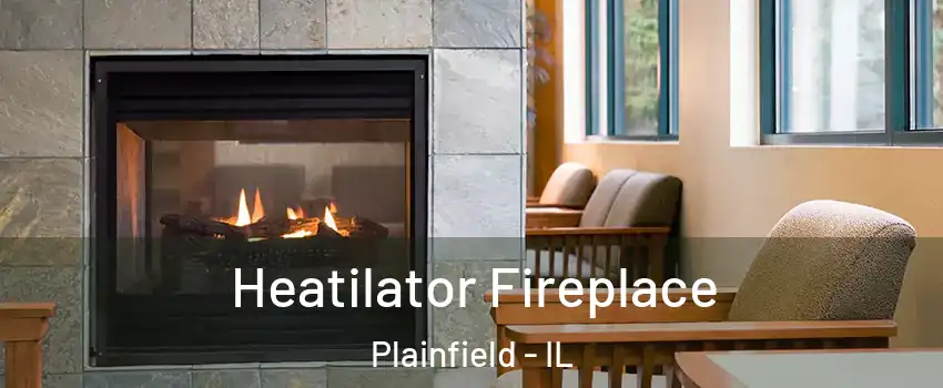  Heatilator Fireplace Plainfield - IL