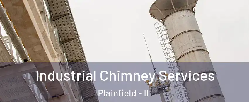  Industrial Chimney Services Plainfield - IL