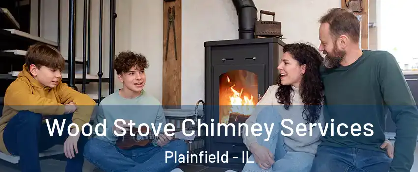  Wood Stove Chimney Services Plainfield - IL
